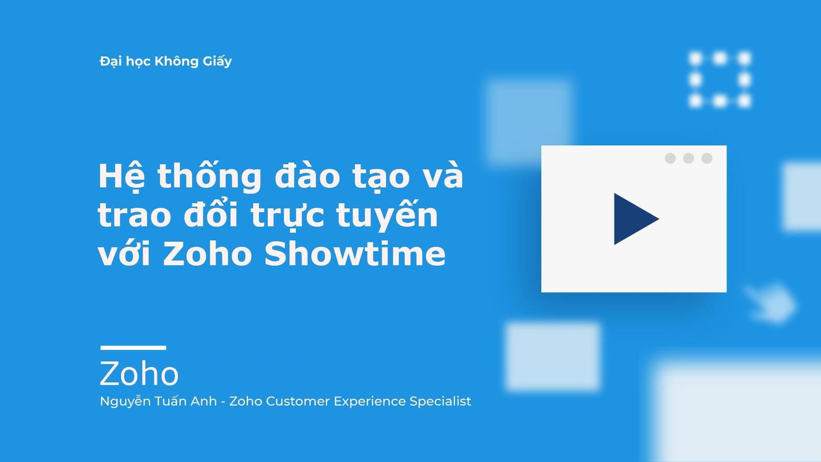Hướng dẫn triển khai hệ thống đào tạo và trao đổi trực tuyến  với Zoho Showtime